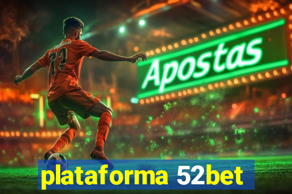 plataforma 52bet